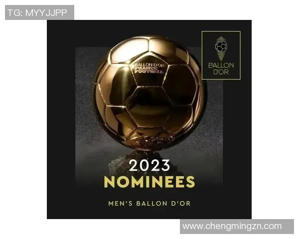 2023年金球奖提名足球明星完整名单及其精彩表现回顾 2023年金球奖提名足球明星完整名单及其精彩表现回顾